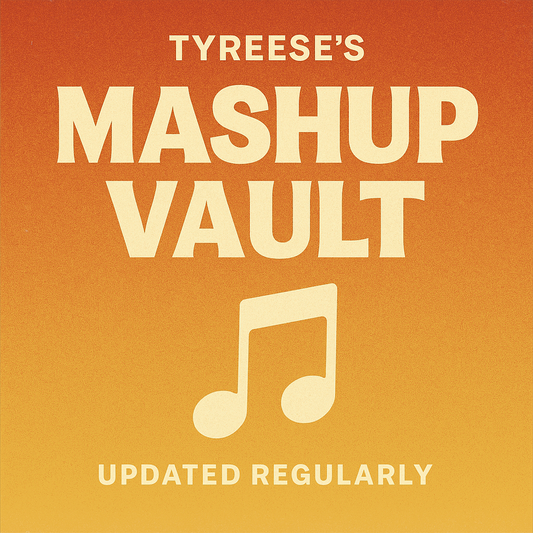Tyreese’s Mashup Vault - Updated Regularly